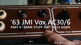Video thumbnail for '63 JMI Vox AC30/6 | Part 6 : Some Stuff Just Feels Good by Psionic Audio
