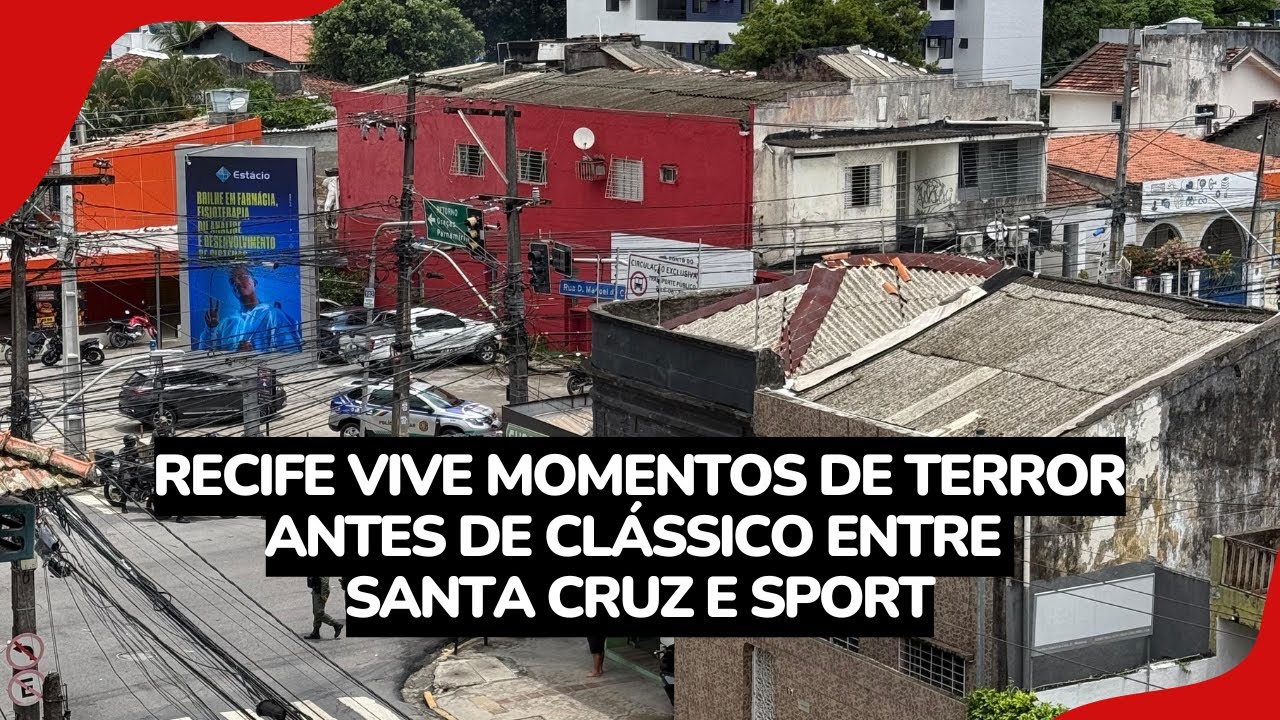 Santa Cruz x Sport: Organizadas espalham terror pelas ruas do Recife antes de clássico