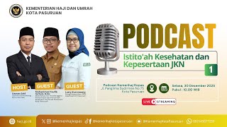 Podcast 1 - Istito'ah Kesehatan dan Kepesertaan JKN