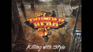 Thunderhead - Loosen up Your Grip