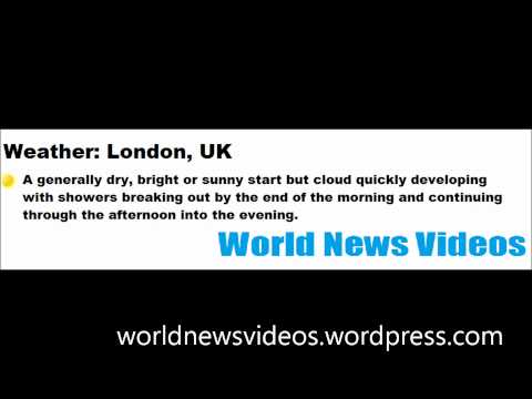 World News Videos Weather:Wednesday 20 July 2011
