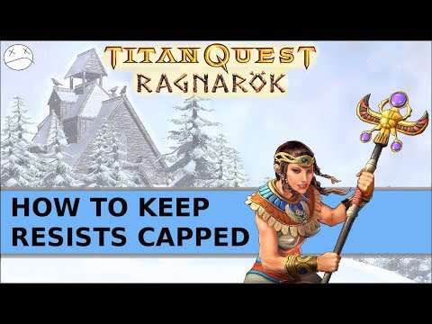 Titan Quest: Ragnarok - How to Keep Resists Capped While Leveling (No Inheritance)
