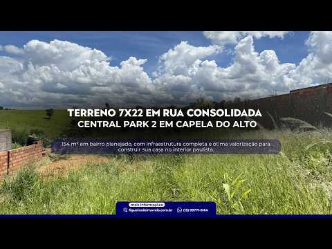 Terreno 7x22 em rua consolidada no Central Park 2 – Capela do Alto/SP