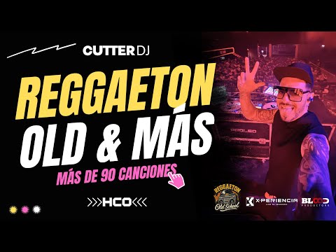 Reggaeton Old School Mix & Más | +90 Canciones en 1 Hora | CUTTER DJ