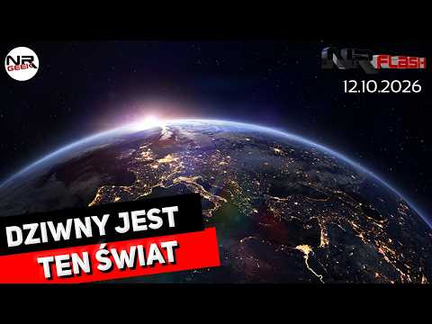 Dziwny jest ten świat - NRFlash (12.10.2026)