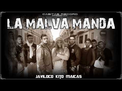 Kito, Maicas & JaviLoco - La Malva Manda
