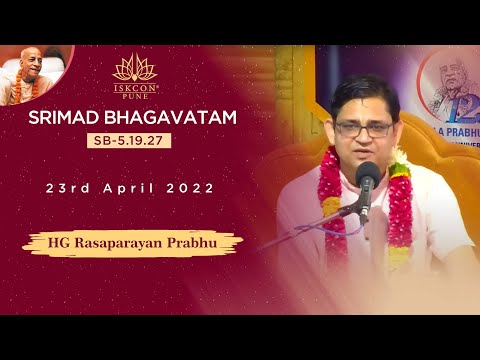 SB-5.19.27 | HG Rasaparayan Prabhu | 23rd April 2022 @ISKCON NVCC Pune