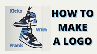 How to Make a Logo for your Sneaker Reselling Instagram Business!