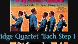 Oak Ridge Quartet - Each Step I Take (live)