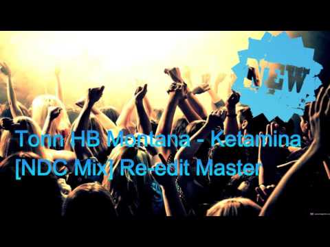 Tonn HB Montana   Ketamina NDC Mix Re edit Master