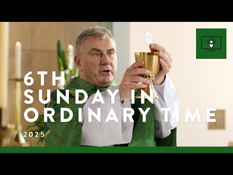 MFYAH MASS FOR YOU AT HOME with Fr Bernard Gordon – 6th Sunday in Ordinary Time [Yr C]