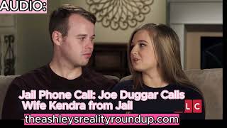 AUDIO: 19 Kids & Counting Star Joe Duggar Calls Wife Kendra From Jail: Discusses Life Behind Bars