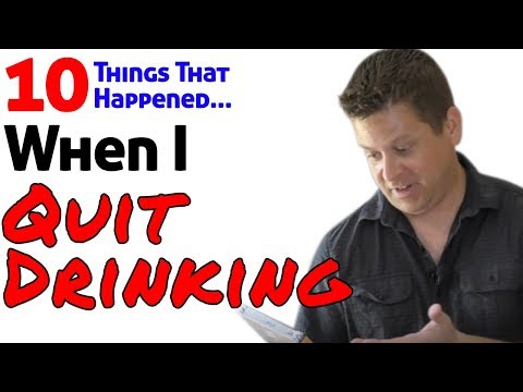 10 Things That Happened When I Quit Drinking Alcohol - #3 Is Surprising!