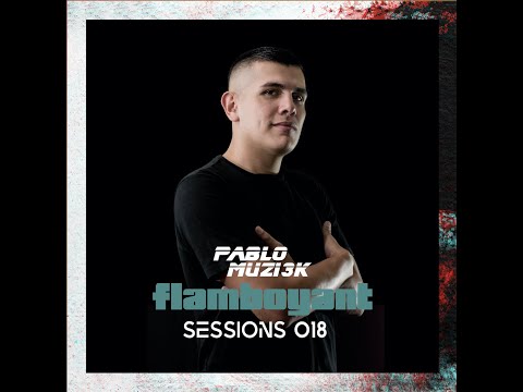 Pablo Muzi3k - Flamboyant Sessions 018