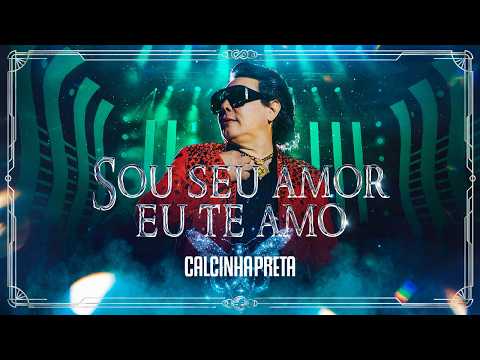 Eu te amo - Calcinha Preta