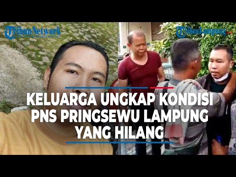 KELUARGA UNGKAP KONDISI PNS PRINGSEWU LAMPUNG SETELAH 20 HARI HILANG - @TribunLampungOfficial