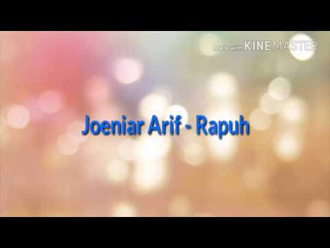 Joeniar Arif - Rapuh Lirik