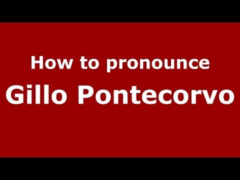 How to pronounce Gillo Pontecorvo (Italian/Italy) - PronounceNames.com