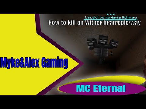 Minecraft | MC Eternal | How to kill an Wither in an epic way | Lets Play / Tutorial Ep.26