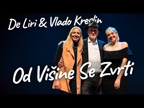 De Liri & Vlado Kreslin - Od višine se zvrti (v živo)