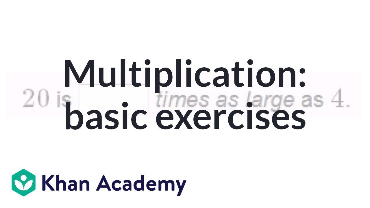 Comparing with multiplication: basic exercises | Arithmetic | Khan Academy