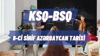 8-ci sinif Azərbaycan tarixi BSQ KSQ (Sınaq)