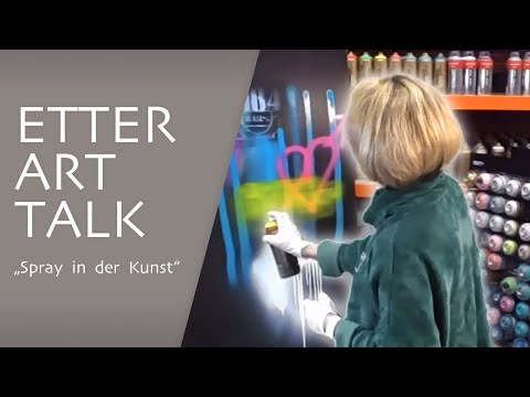 Etter Art Talk - Spray in der Kunst | Kreativität im Farbnebel