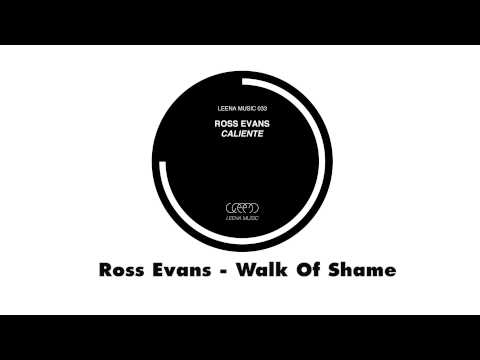 Ross Evans - Walk Of Shame - Leena033