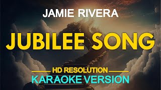 [KARAOKE] JUBILEE SONG - Jamie Rivera 🎤🎵