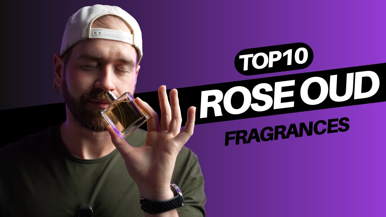 Top 10 Rose Oud Fragrances | My Most Opulent Picks