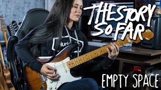 Empty Space  - The Story So Far (Guitar Cover)