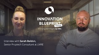 The Future of Recruitment in PropTech – With Sarah Baldon, LMRE | The Innovation Blueprint Podcast
