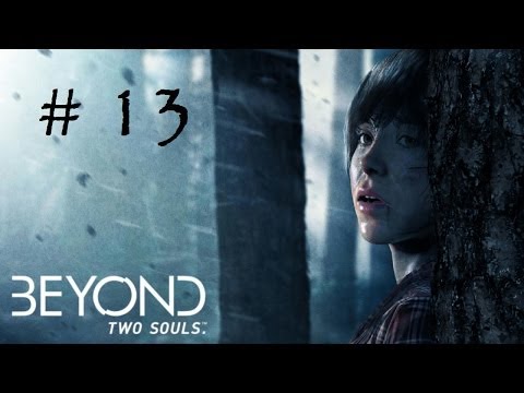 Beyond: Two Souls [HD] Walkthrough/ Playthrough part 13 (No Commentary)