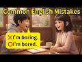 Common English Mistakes: Bored vs Boring, Past Tenses & Articles Explained
