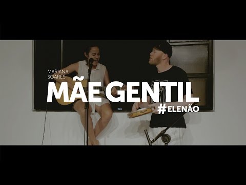 Mãe Gentil - Mariana Soares