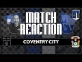 #ITFC Match REACTION - Coventry 1 v 2 Ipswich Town - Its within our grasp