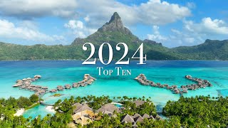 Top 10 Places To Visit in 2024 (Travel Year)