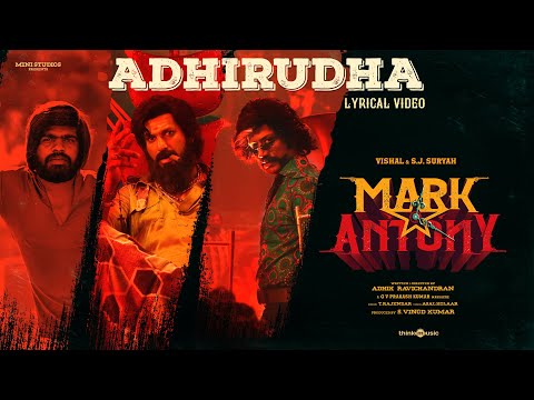Adhirudha Lyric Video | Mark Antony | T.Rajendar | Vishal | S.J.Suryah | GV Prakash | Adhik