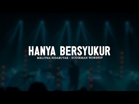 HANYA BERSYUKUR - MELITHA SIDABUTAR FT SUDIRMAN WORSHIP (Lirik) || Lagu Rohani Kristen Terbaik 2025