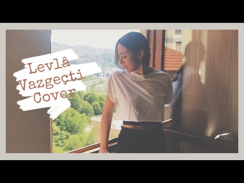 Model - Levlâ Vazgeçti ( Niran As Cover )