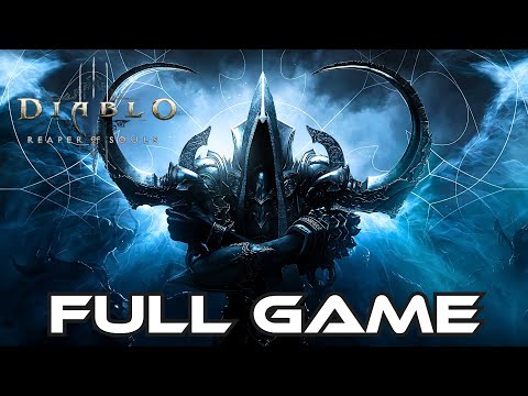 Diablo III: Reaper of Souls | Gameplay Walkthrough FULL GAME | No Commentary