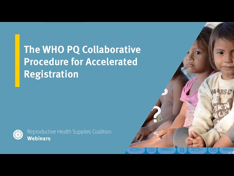 The WHO PQ Collaborative Procedure for Accelerated Registration