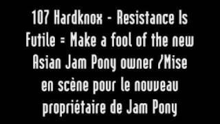 107 Hardknox - Resistance Is Futile