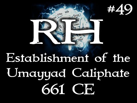 Remember History - 661 CE Establishment of the Umayyad Caliphate