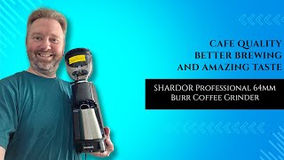 From Bitter to Barista Level: SHARDOR 64mm Burr Grinder Honest Review