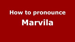 How to pronounce Marvila