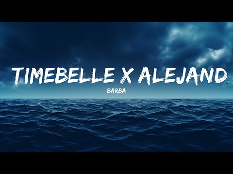 Barba - Timebelle X Alejandro Reyes (Lyrics) 🎵  | 25 Min