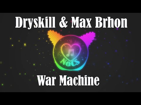 Dryskill & Max Brhon - War Machine
