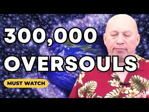 Bashar: The Truth About Your OVERSOUL & The 300,000 Clusters Of Humanity (Channeled by Darryl Anka)