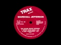 Marshall Jefferson - The House Music Anthem (Move Your Body)